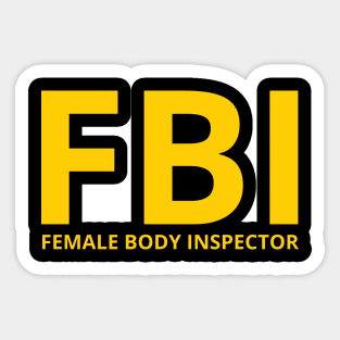 female body inspector - funny fbi Sticker